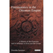 Freemasonry in the Ottoman Empire: A History of the Fraternity and Its Influence in Syria and the Levant