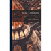 Macedonia; Its Races and Their Future