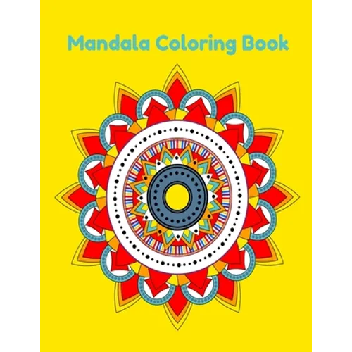 Mandala Coloring Book: Easy Mandala Coloring Book For Kids, Bigenners, childrens, Teens, Adults, Simple mandala coloring book - 40 Mandala To Color