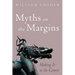 Myths on the Margins: Making It to the Centre