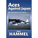 Aces Against Japan: The American Aces Speak