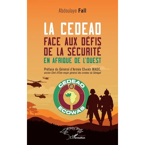 La CEDEAO face aux défis de la sécurité en Afrique de l'Ouest