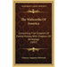 The Walworths Of America: Comprising Five Chapters Of Family History, With Chapters Of Genealogy (1897)