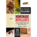 Homemade Repellents: The Ultimate Guide: 25 Natural Homemade Insect Repellents for Mosquitos, Ants, Flys, Roaches and Common Pests