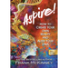 Aspire!: How to Create Your Own Reality and Alter Your DNA