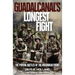 Guadalcanal's Longest Fight: The Pivotal Battles of the Matanikau Front