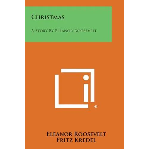 Christmas: A Story by Eleanor Roosevelt