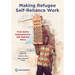 Making Refugee Self-Reliance Work: From Aid to Employment in Sub-Saharan Africa