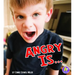 Angry Is ...