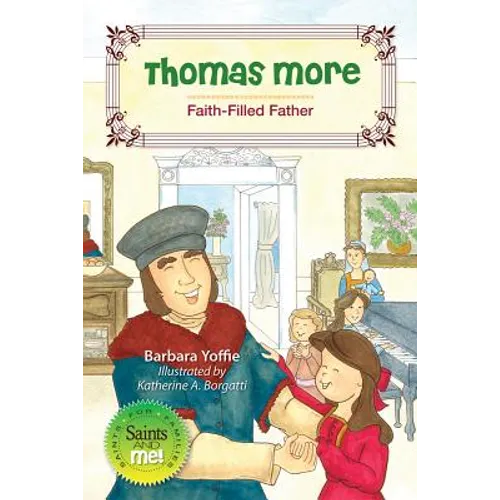 Thomas More: Faith-Filled Father