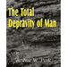 The Total Depravity of Man