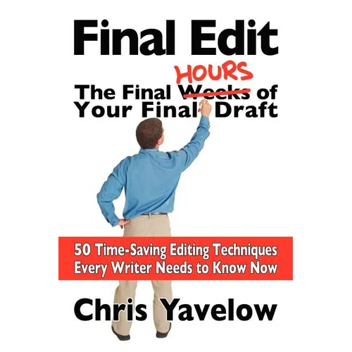 Final Edit, the Final Hours of Your Final Draft