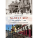 Santa Cruz Through Time