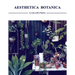 Aesthetica Botanica: A Life with Plants