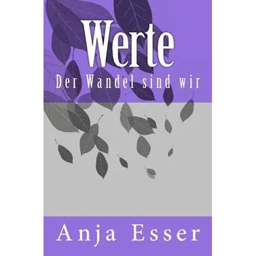 Werte: Der Wandel sind wir