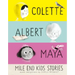 Mile End Kids Stories: Colette, Albert and Maya