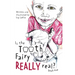 Is The Tooth Fairy Really Real? Book One