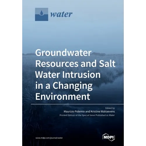 Groundwater Resources and Salt Water Intrusion in a Changing Environment
