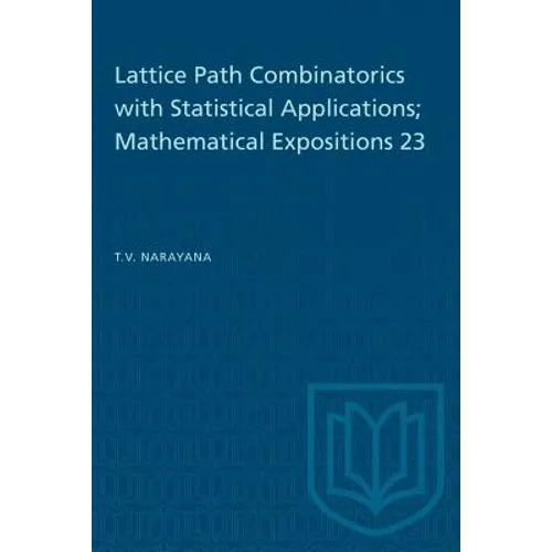 Lattice Path Combinatorics with Statistical Applications; Mathematical Expositions 23