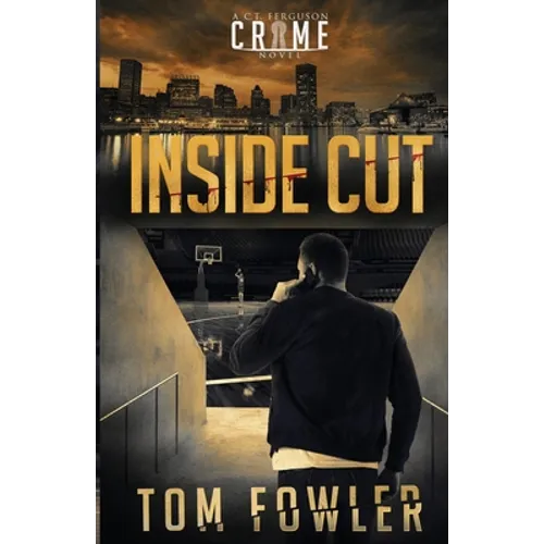 Inside Cut: A C.T. Ferguson Crime Novel