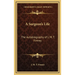 A Surgeon's Life: The Autobiography of J. M. T. Finney