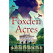 Foxden Acres: A Heart-Wrenching and Unforgettable World War 2 Historical Novel