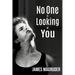 No One is Looking at You