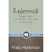 Redeemed: Bought Back No Matter The Cost: A Study of Hosea