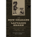 The New Orleans of Lafcadio Hearn: Illustrated Sketches from the Daily City Item