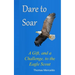 Dare to Soar: A Gift, and a Challenge to the Eagle Scout