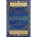 Mediumship: The Only Instruction You Need to Reignite Your Natural Inborn Ability