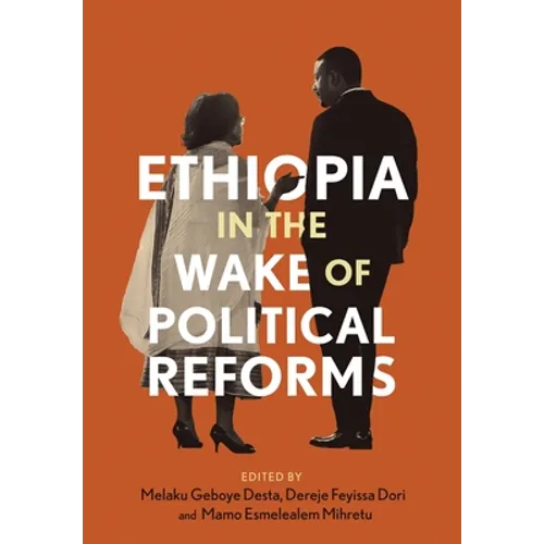 Ethiopia in the Wake of Political Reforms