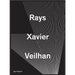 Xavier Veilhan: Rays