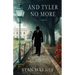 And Tyler No More