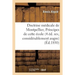 Doctrine Médicale de Montpellier, Ou Principes de Cette École 4 Éd. Rev, Considérablement Augm.