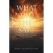 What Did He Say?: Recognizing God's Voice Amidst the Turmoil of Life