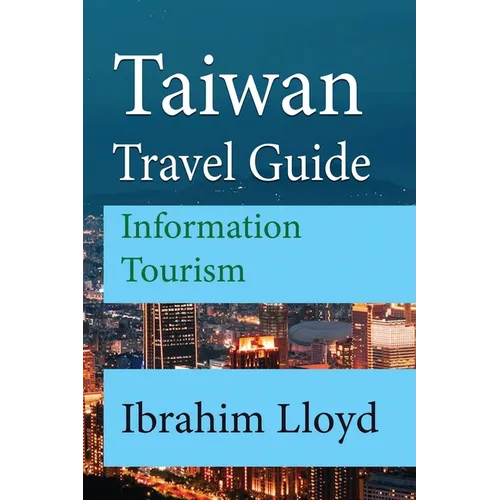 Taiwan Travel Guide: Information Tourism