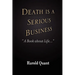 Death is a Serious Business