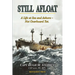 Still Afloat-A Life at Sea and Ashore--Not Overboard Yet