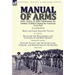 Manual of Arms: Drill, Tactics, & Rifle Maintenance for Infantry Soldiers During the American Civil War-Rifle and Light Infantry Tactics by W J Hardee
