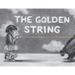 The Golden String