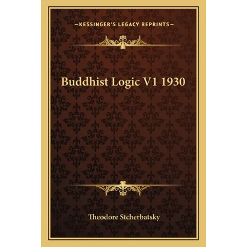 Buddhist Logic V1 1930