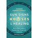Sun Signs, Houses & Healing: Build Resilience and Transform Your Life Through Astrology