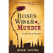 Roses, Wine & Murder: In the City of Steeples