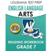 LOUISIANA TEST PREP English Language Arts Reading Workbook Grade 7: Covers the Literature and Informational Text Reading Standards