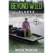 Beyond Wild: The Alaska Off Grid Survival Series