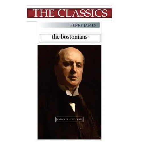 Henry James, The Bostonians