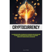 Cryptocurrency: The Comprehensive Manual For Harnessing The Technological Revolution And Acquire The Knowledge Of Engaging In Metaverse Investments, N