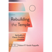 Rebuilding the Temple: Spirituality in Classic Christian Literature