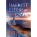 Darkest Before the Dawn